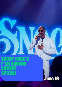 Xem phim Snoop Dogg: Hài kịch đặc biệt - Snoop Dogg's F*cn Around Comedy Special (2022)