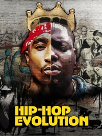 Xem phim Sự phát triển của Hip-Hop - Hip-Hop Evolution (2016)