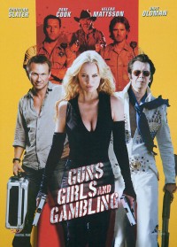 Xem phim Súng, Gái Đẹp Và Cờ Bạc - Guns, Girls And Gambling (2011)