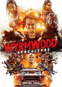 Xem phim Tận Diệt 2: Ngày Tận Thế - Wyrmwood: Apocalypse (2022)