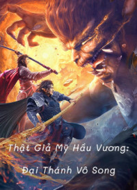 Xem phim Thật Giả Mỹ Hầu Vương: Đại Thánh Vô Song - True and False Monkey King (2020)