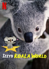 Xem phim Thế giới gấu túi của Izzy (Phần 2) - Izzy's Koala World (Season 2) (2021)