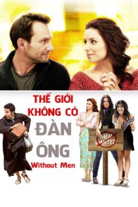 Xem phim Thế Giới Không Có Đàn Ông - Without Men (2011)