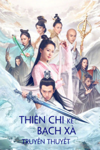 Xem phim Thiên Chi Kê Bạch Xà Truyền Thuyết - The Destiny Of White Snake (2018)