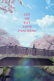 Xem phim Tớ Muốn Ăn Tụy Của Cậu - Let Me Eat Your Pancreas (2017)