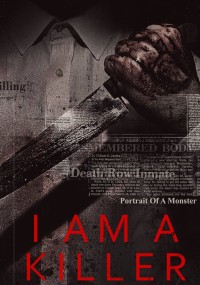 Xem phim TÔI LÀ KẺ SÁT NHÂN (Phần 4) - I AM A KILLER (Season 4) (2022)