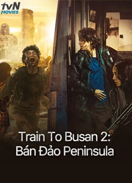 Xem phim Train To Busan 2: Bán Đảo Peninsula - Peninsula (2020)