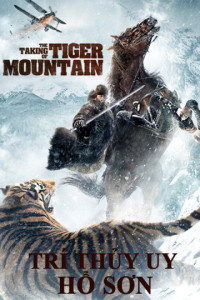 Xem phim Trí Thủy Uy Hổ Sơn - The Taking of Tiger Moutain (2021)