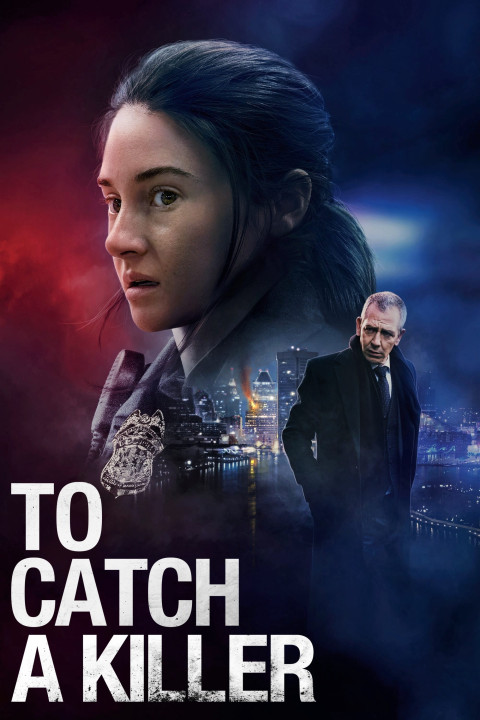 Xem phim Truy Bắt Sát Nhân - To Catch a Killer (2023)