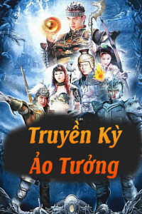 Xem phim Truyền Kỳ Ảo Tưởng - Truyền Kỳ Ảo Tưởng (2006)