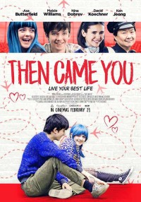 Xem phim Từ Khi Em Đến - Then Came You (2019)