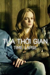 Xem phim Tua Thời Gian - Time Lapse (2014)