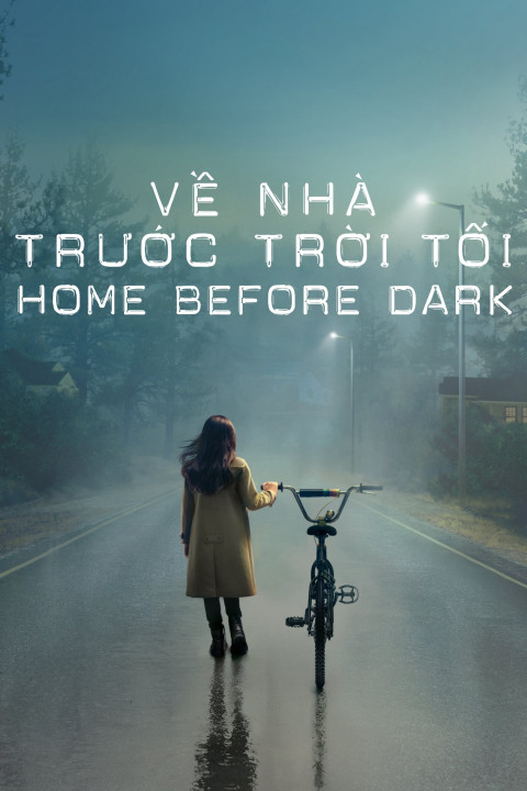 Xem phim Về Nhà Trước Trời Tối (Phần 1) - Home Before Dark (Season 1) (2020)