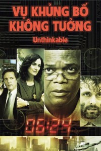 Xem phim Vụ Khủng Bố Không Tưởng - Unthinkable (2010)