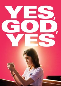 Xem phim Yes, God, Yes - Yes, God, Yes (2019)